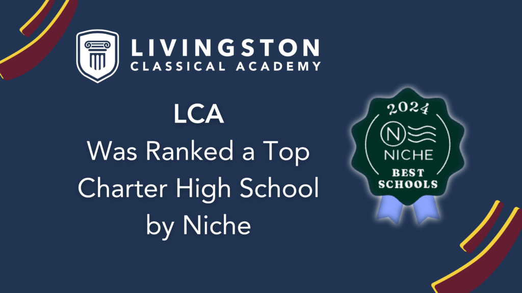 Livingston Classical Academy was ranked a top charter high school by Niche